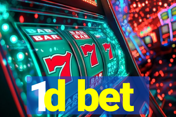 1d bet